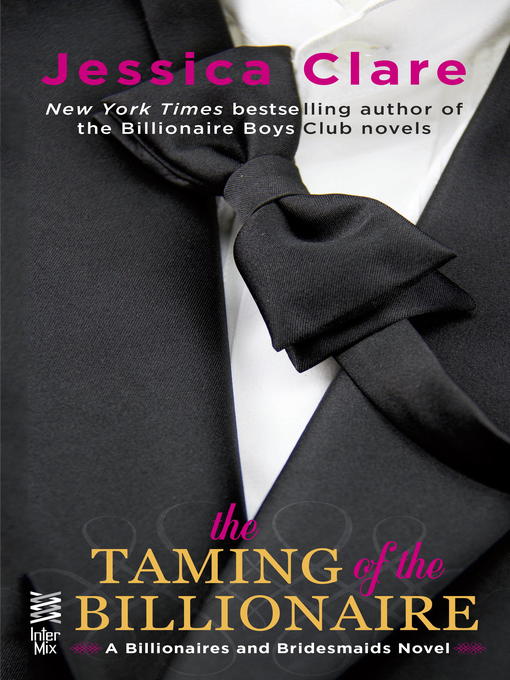Title details for The Taming of the Billionaire by Jessica Clare - Wait list